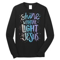 Shine with the Light of Jesus Proud Christian Long Sleeve Shirt