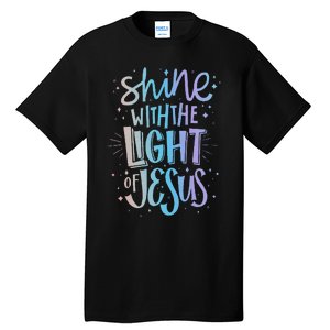 Shine with the Light of Jesus Proud Christian Tall T-Shirt