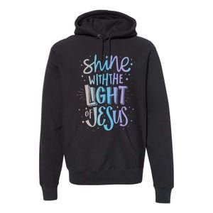 Shine with the Light of Jesus Proud Christian Premium Hoodie