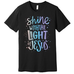 Shine with the Light of Jesus Proud Christian Premium T-Shirt