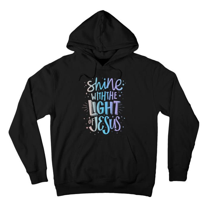 Shine with the Light of Jesus Proud Christian Tall Hoodie