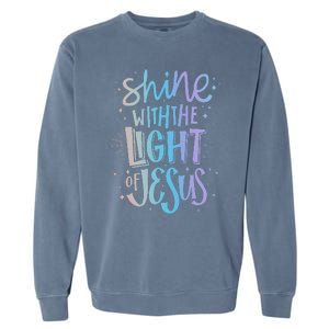 Shine with the Light of Jesus Proud Christian Garment-Dyed Sweatshirt