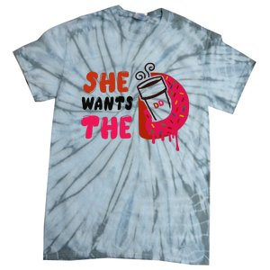 She Wants The Dd Tie-Dye T-Shirt