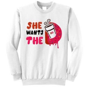 She Wants The Dd Sweatshirt