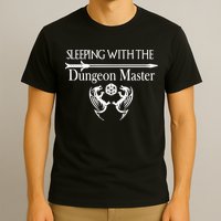 Sleeping With The Dungeon Master Game T-Shirt