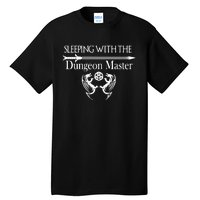 Sleeping With The Dungeon Master Game Tall T-Shirt