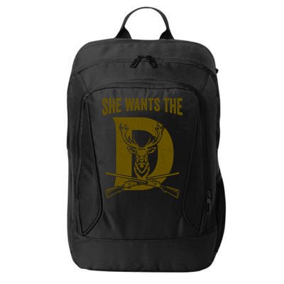 She Wants The D Hunting Deer Gift City Backpack