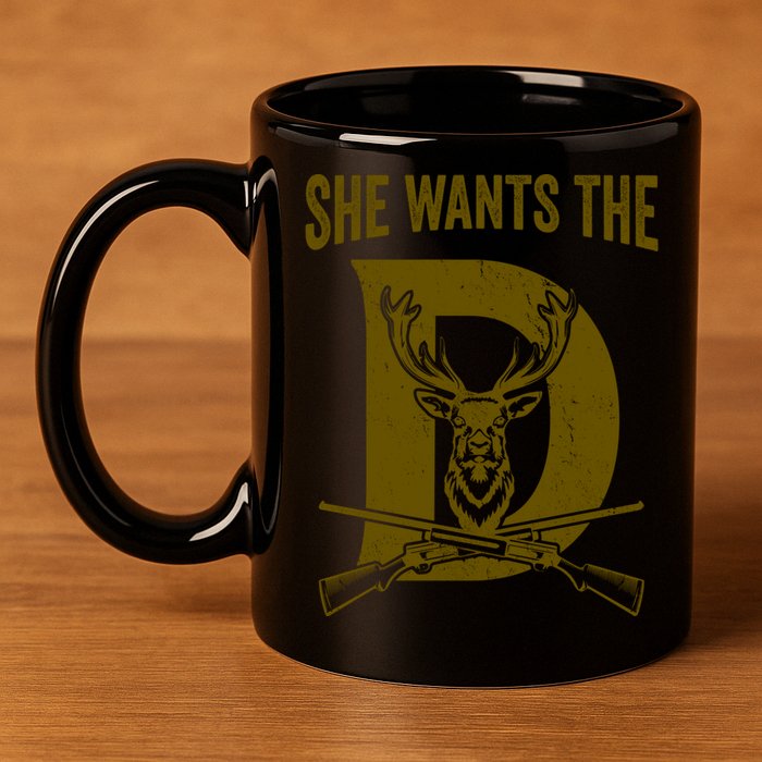 She Wants The D Hunting Deer Gift 11oz C Handle Ceramic Mug