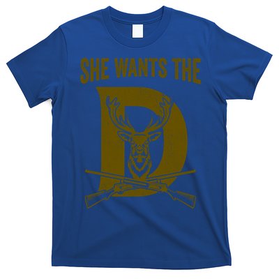 She Wants The D Hunting Deer Gift T-Shirt