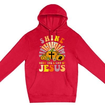 Shine With The Light Of Jesus Christian Lover Halloween Fall Premium Pullover Hoodie