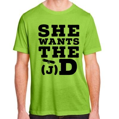 She Wants The D Doctor Of Jurisprudence Degree Graduate Gift Adult ChromaSoft Performance T-Shirt