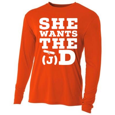 She Wants The D Doctor Of Jurisprudence Degree Graduate Gift Cooling Performance Long Sleeve Crew