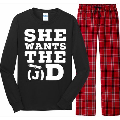 She Wants The D Doctor Of Jurisprudence Degree Graduate Gift Long Sleeve Pajama Set