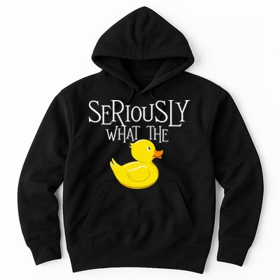 Seriously What The Duck  Duck Lover Pun Hoodie