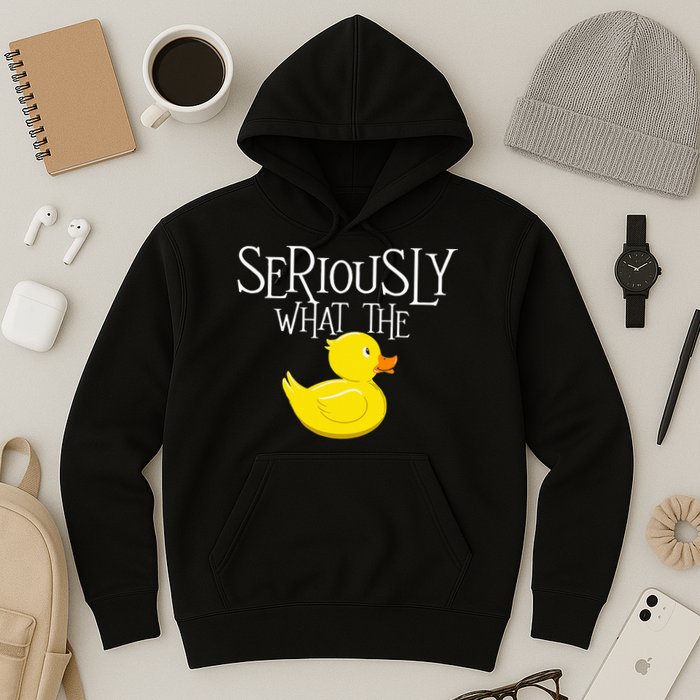 Seriously What The Duck  Duck Lover Pun Hoodie