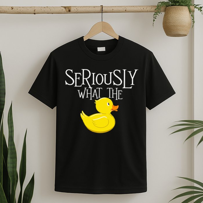 Seriously What The Duck  Duck Lover Pun T-Shirt