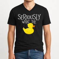 Seriously What The Duck  Duck Lover Pun V-Neck T-Shirt