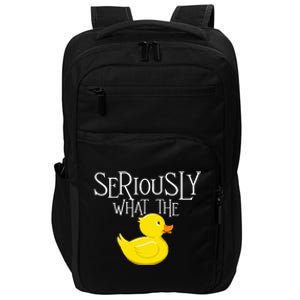 Seriously What The Duck  Duck Lover Pun Impact Tech Backpack