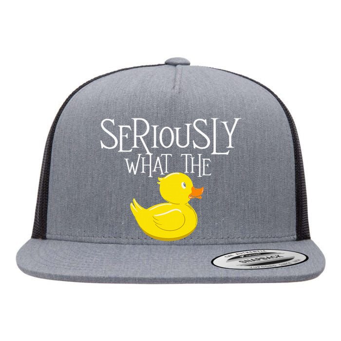 Seriously What The Duck  Duck Lover Pun Flat Bill Trucker Hat