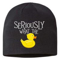 Seriously What The Duck  Duck Lover Pun Sustainable Beanie