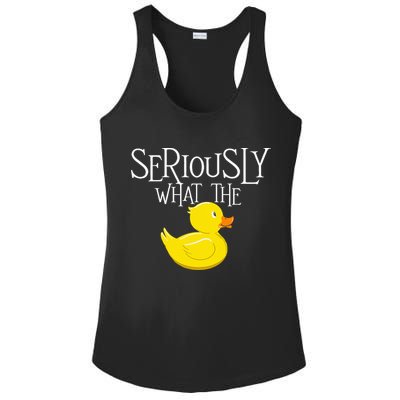 Seriously What The Duck  Duck Lover Pun Ladies PosiCharge Competitor Racerback Tank