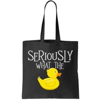 Seriously What The Duck  Duck Lover Pun Bag