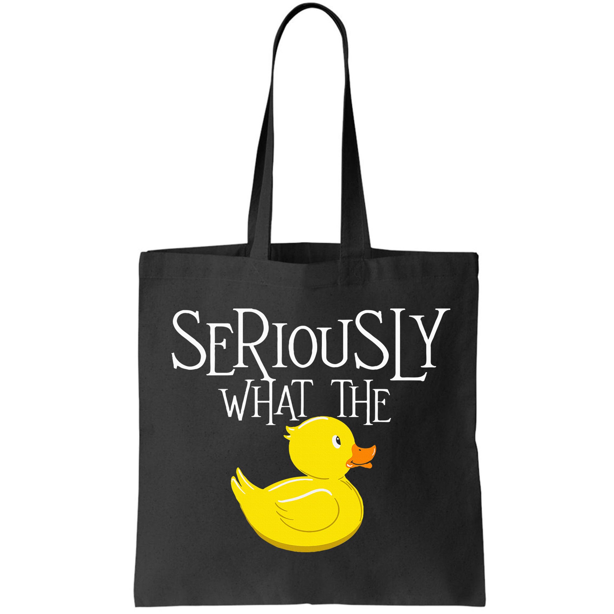 Seriously What The Duck  Duck Lover Pun Bag