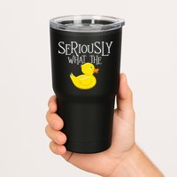 Seriously What The Duck  Duck Lover Pun Tumbler