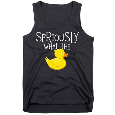 Seriously What The Duck  Duck Lover Pun Tank Top