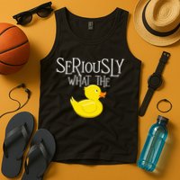 Seriously What The Duck  Duck Lover Pun Tank Top