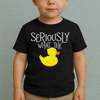 Seriously What The Duck  Duck Lover Pun Toddler T-Shirt