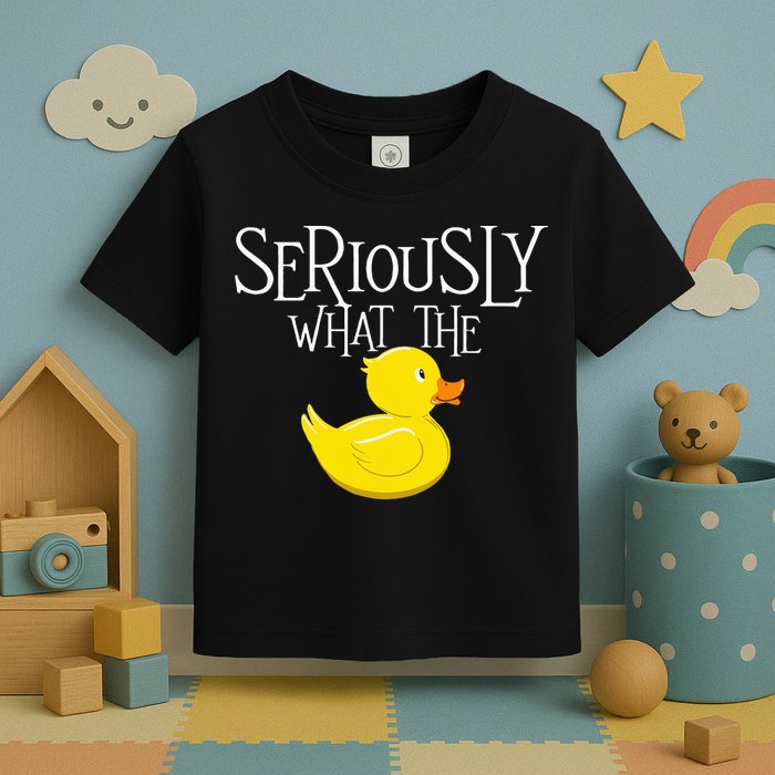 Seriously What The Duck  Duck Lover Pun Toddler T-Shirt