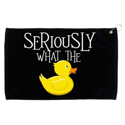 Seriously What The Duck  Duck Lover Pun Grommeted Golf Towel