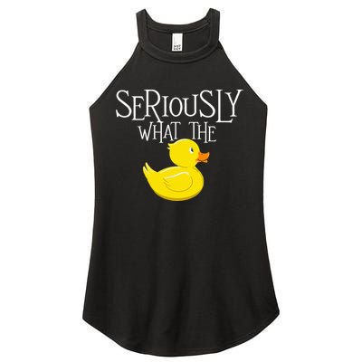 Seriously What The Duck  Duck Lover Pun Women's Perfect Tri Rocker Tank