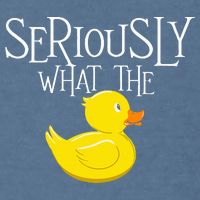 Seriously What The Duck  Duck Lover Pun Garment-Dyed Sweatshirt