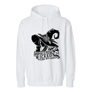 Something Wicked This Way Comes Halloween Witch Quote Skulls Gift Garment-Dyed Fleece Hoodie