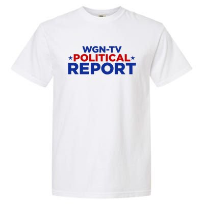 Stream Wgn Tv Political Report Garment-Dyed Heavyweight T-Shirt