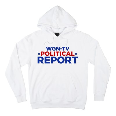 Stream Wgn Tv Political Report Hoodie