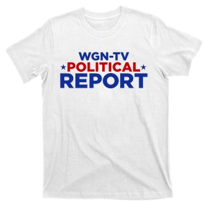 Stream Wgn Tv Political Report T-Shirt