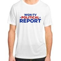 Stream Wgn Tv Political Report Adult ChromaSoft Performance T-Shirt