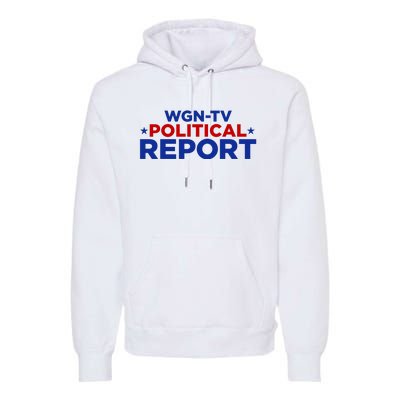 Stream Wgn Tv Political Report Premium Hoodie