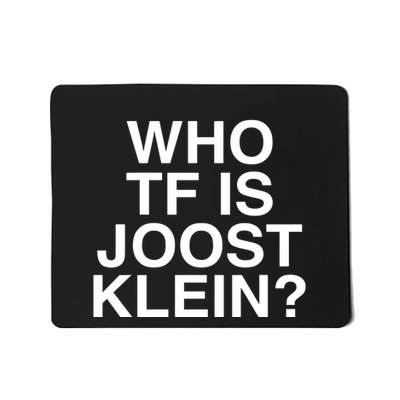 Semtipovedal Who Tf Is Joost Klein Teet Klein Mousepad