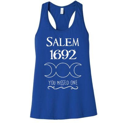 Salem Witch Trials 1692 You Missed One Funny Gift For Witchs Women's Racerback Tank