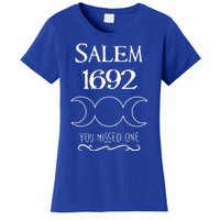 Salem Witch Trials 1692 You Missed One Funny Gift For Witchs Women's T-Shirt