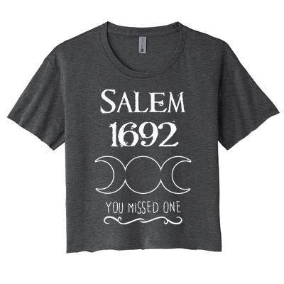 Salem Witch Trials 1692 You Missed One Funny Gift For Witchs Women's Crop Top Tee