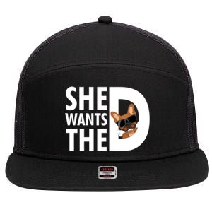 She Wants The D Dog Pug For Funny Joke Fans Meaningful Gift 7 Panel Mesh Trucker Snapback Hat