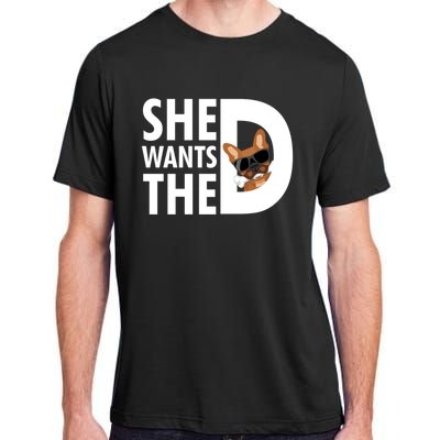 She Wants The D Dog Pug For Funny Joke Fans Meaningful Gift Adult ChromaSoft Performance T-Shirt