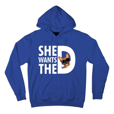 She Wants The D Dog Pug For Funny Joke Fans Meaningful Gift Hoodie