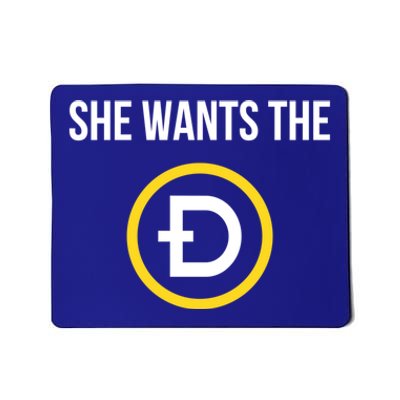 She Wants The D Dogecoin Funny Crypto Meme Cool Gift Mousepad