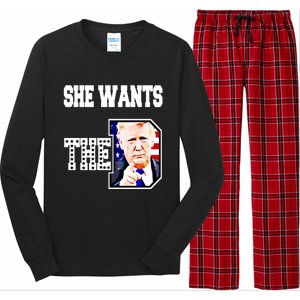 She Wants The D Donald Trump 2024 Gift Long Sleeve Pajama Set